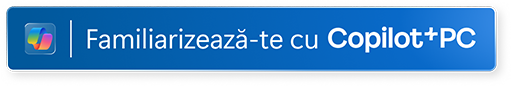 Descoperiți Windows 11 Copilot+ PC (deschideți într-o fereastră nouă)