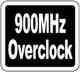900MHz Overclock